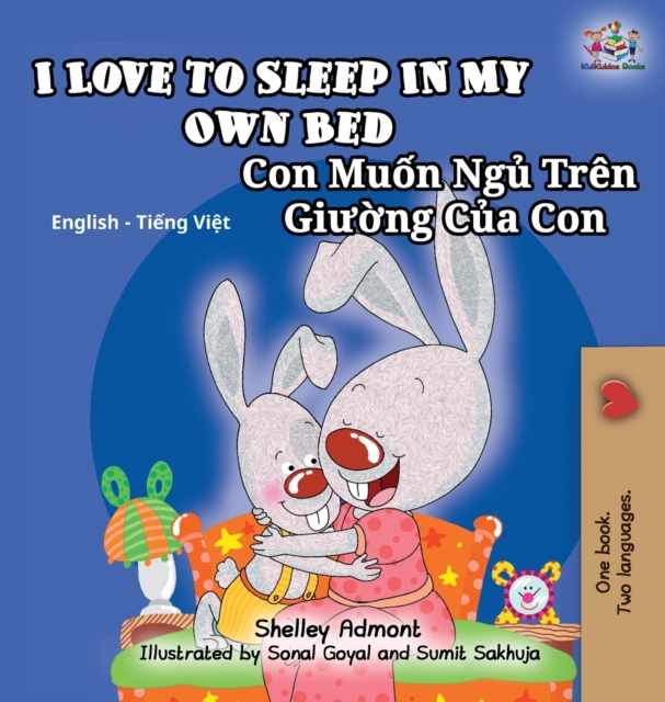 I Love to Sleep in My Own Bed : English Vietnamese Bilingual Children's Book, Hardback Book