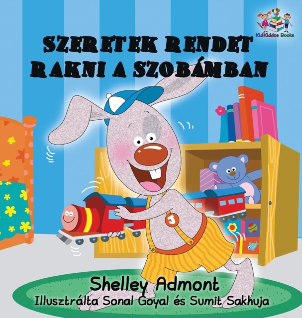 I Love to Keep My Room Clean : Hungarian Language Children's Book, Hardback Book