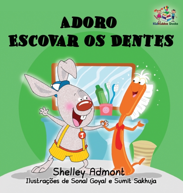 I Love to Brush My Teeth (Portuguese language children's book) : Brazilian Portuguese, Hardback Book