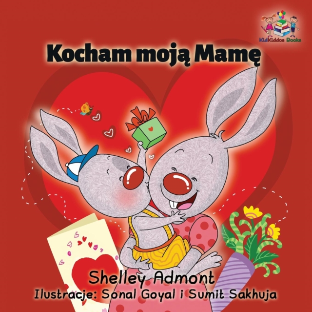 Kocham Moja Mame : I Love My Mom - Polish Children's Book, Paperback / softback Book