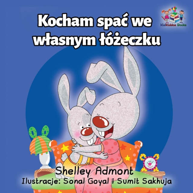 I Love to Sleep in My Own Bed : Polish Language Children's Book, Paperback Book