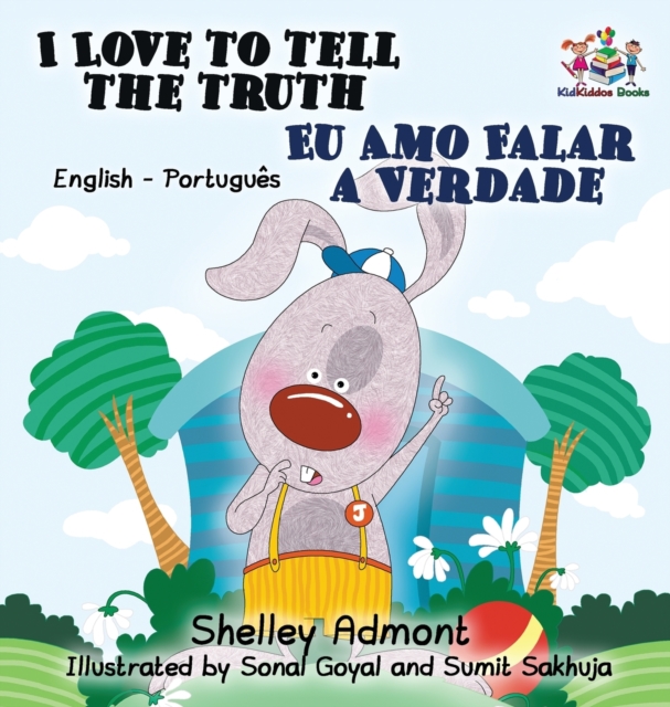I Love to Tell the Truth : English Portuguese Bilingual Children's Book, Hardback Book