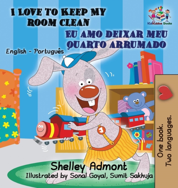 I Love to Keep My Room Clean (English Portuguese Children's Book) : Bilingual Portuguese Book for Kids, Hardback Book