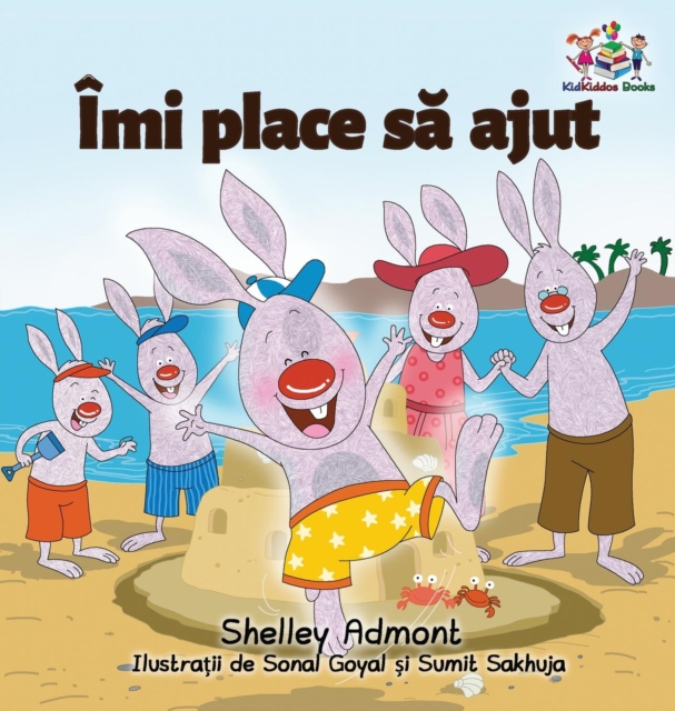 I Love to Help (Romanian Language book for kids) : Romanian Children's Book, Hardback Book