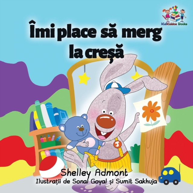 I Love to Go to Daycare (Romanian Children's Book) : Romanian Book for Kids, Paperback / softback Book