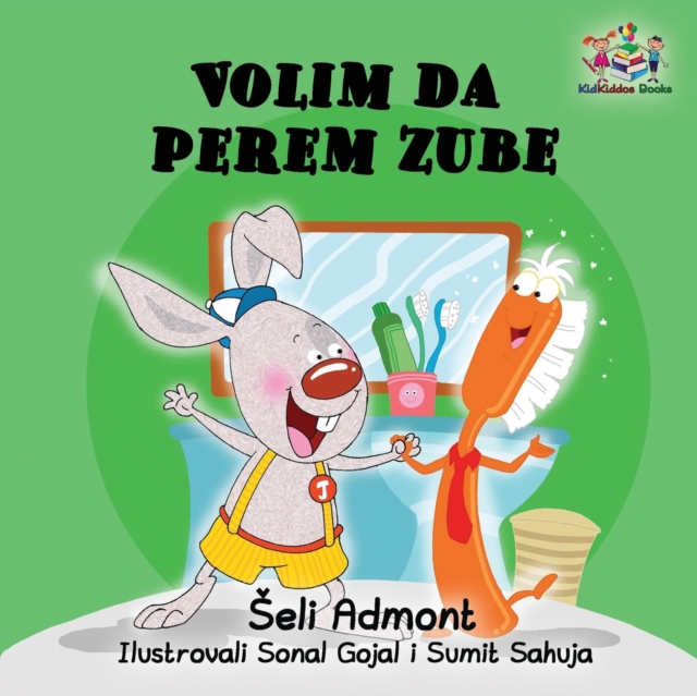 Love to Brush My Teeth (Serbian Language Children's Book) : Serbian Book for Kids, Paperback / softback Book