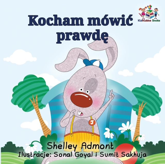 I Love to Tell the Truth (Polish Kids Book) : Polish Children's Book, Paperback / softback Book