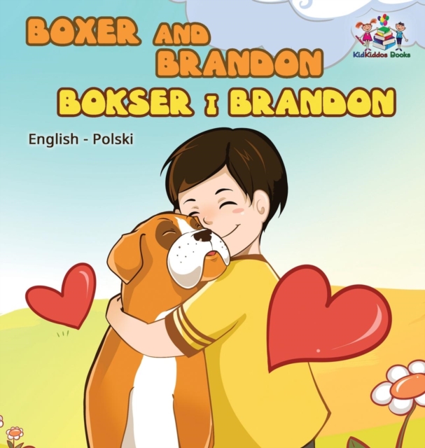 Boxer and Brandon (English Polish children's book) : Polish Kids Book, Hardback Book