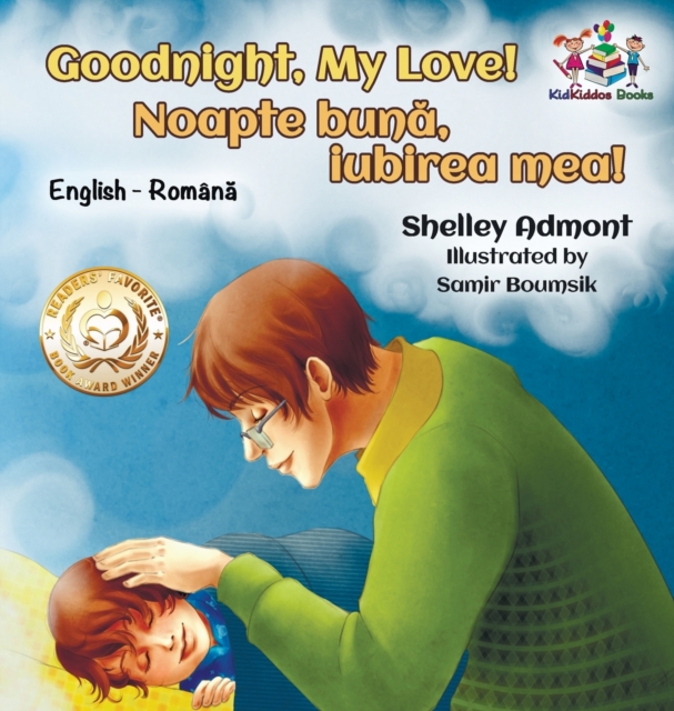 Goodnight, My Love! (English Romanian Children's Book) : Romanian Bilingual Book for Kids, Hardback Book