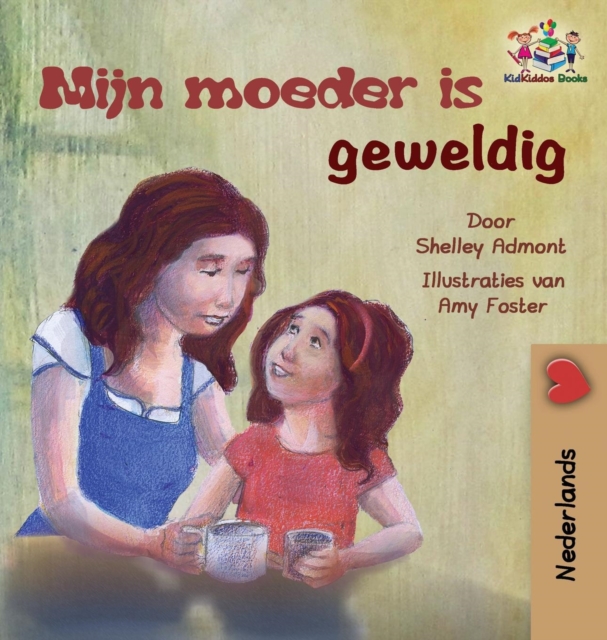 My Mom is Awesome (Dutch children's book) : Dutch book for kids, Hardback Book