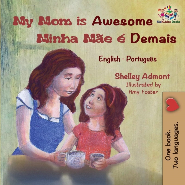 My Mom is Awesome Minha M?e ? Demais : English Portuguese, Paperback / softback Book