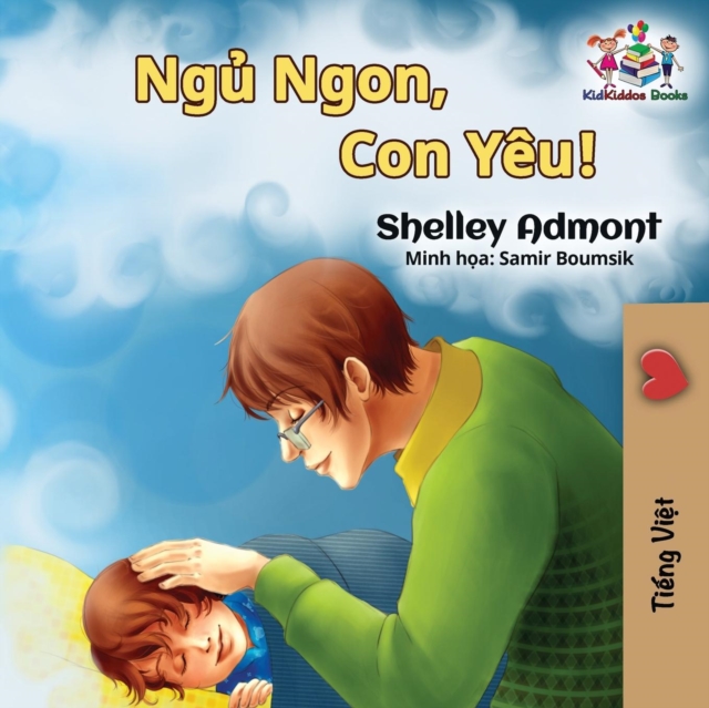 Goodnight, My Love! (Vietnamese Language Book for Kids) : Vietnamese Children's Book, Paperback / softback Book