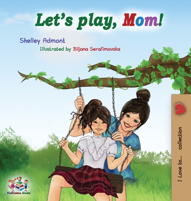 Let's Play, Mom! : Children's Book, Hardback Book