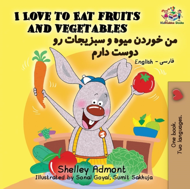 I Love to Eat Fruits and Vegetables : English Farsi - Persian, Paperback Book