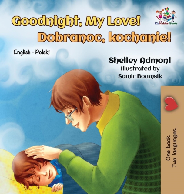 Goodnight, My Love! : English Polish Bilingual, Hardback Book