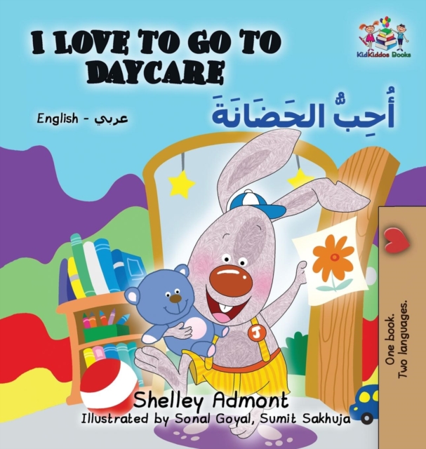 I Love to Go to Daycare : English Arabic, Hardback Book