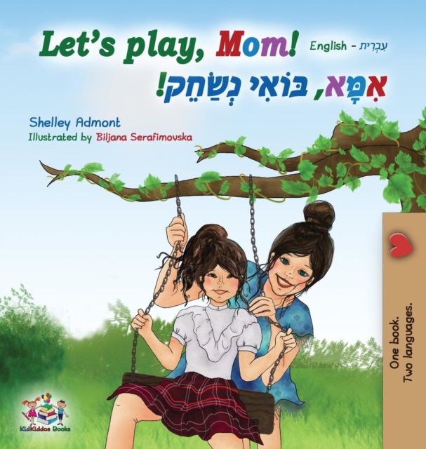 Let's play, Mom! : English Hebrew, Hardback Book