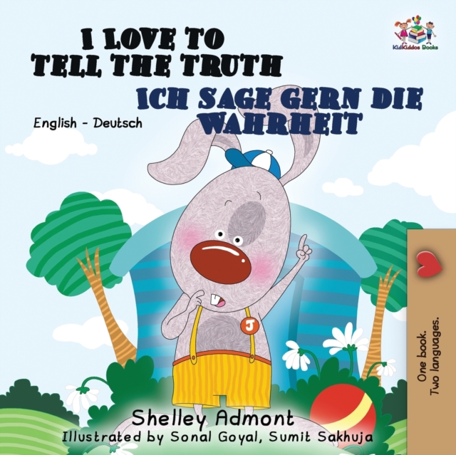 I Love to Tell the Truth Ich sage gern die Wahrheit : English German Bilingual Edition, Paperback / softback Book