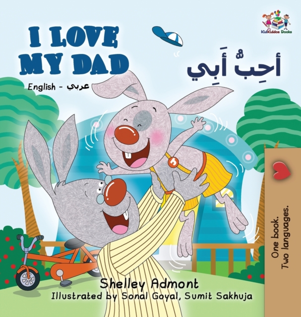 I Love My Dad (English Arabic Bilingual Book) : Arabic Bilingual Children's Book, Hardback Book