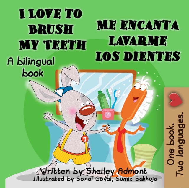 I Love to Brush My Teeth Me encanta lavarme los dientes : English Spanish Bilingual, EPUB eBook