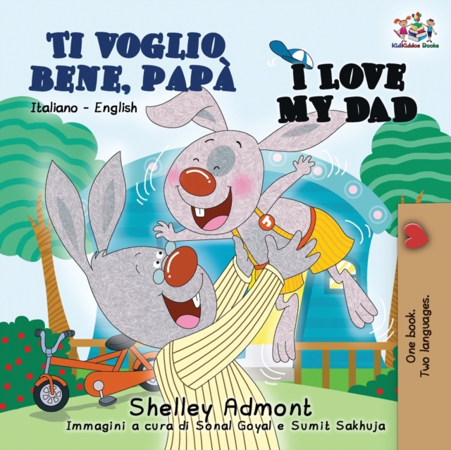 Ti voglio bene, pap? I Love My Dad : Italian English Bilingual Book for Kids, Paperback / softback Book