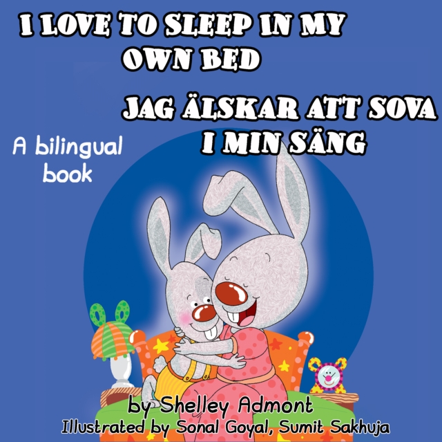 I Love to Sleep in My Own Bed Jag alskar att sova i min sang : English Swedish, EPUB eBook