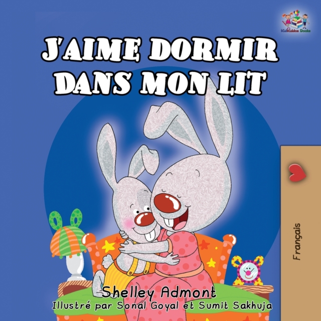 J'aime dormir dans mon lit : I Love to Sleep in My Own Bed (French Edition), Paperback / softback Book