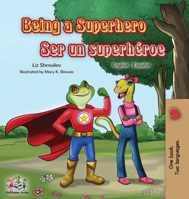 Being a Superhero Ser un superh?roe : English Spanish Bilingual Book, Hardback Book