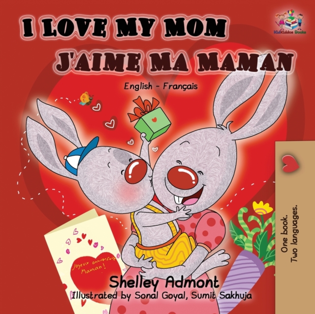 I Love My Mom J'aime Ma Maman : English French Bilingual Book, Paperback / softback Book