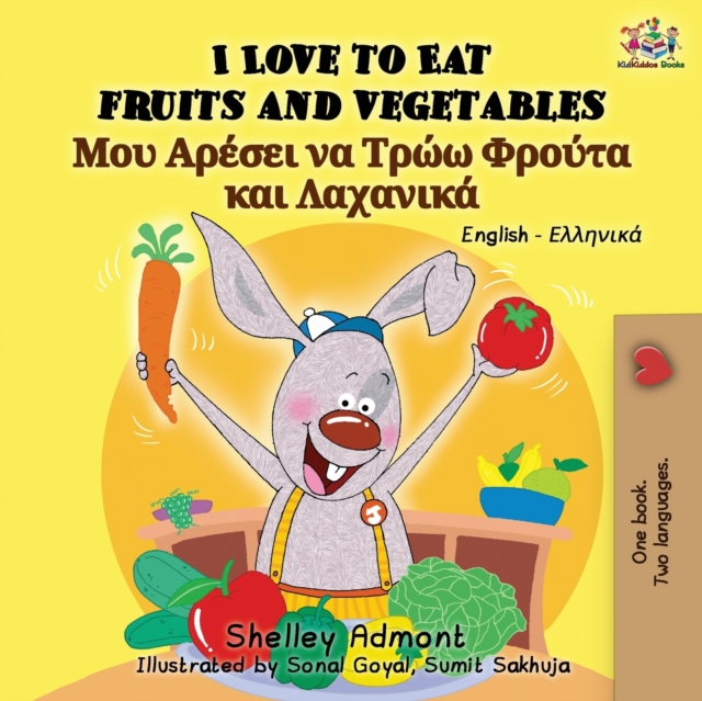 I Love to Eat Fruits and Vegetables : English Greek Bilingual Book, Paperback / softback Book