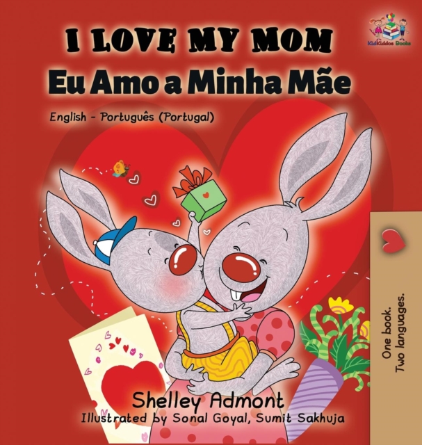 I Love My Mom (English Portuguese - Portugal) : English Portuguese Bilingual Book, Hardback Book