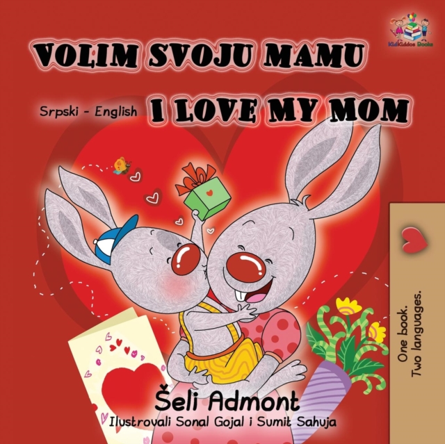 Volim svoju mamu I Love My Mom (Latin Alphabet) : Serbian English Bilingual Book, Paperback / softback Book