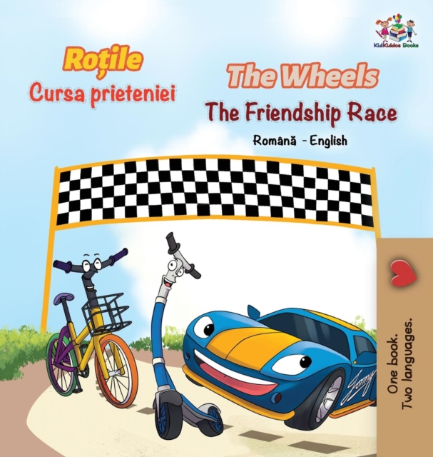 The Wheels The Friendship Race (Romanian English Bilingual Book), Hardback Book