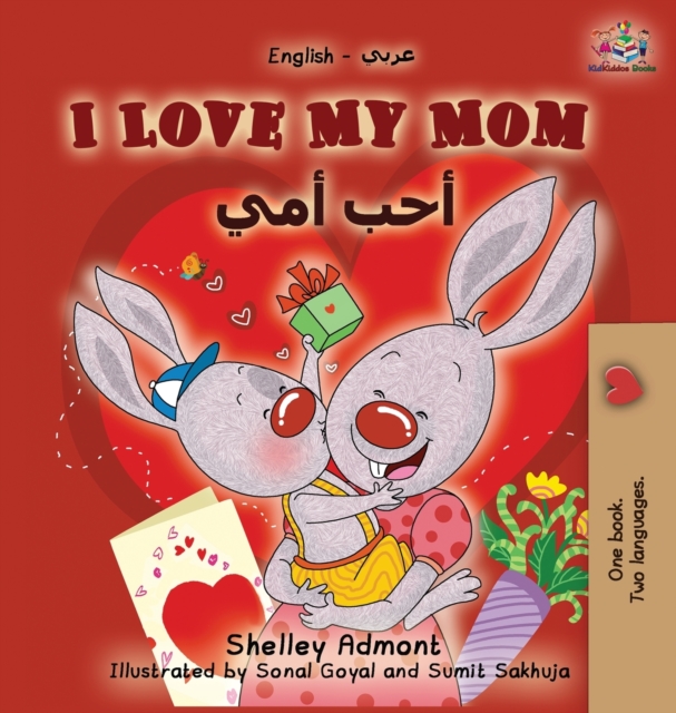 I Love My Mom : English Arabic Bilingual Book, Hardback Book