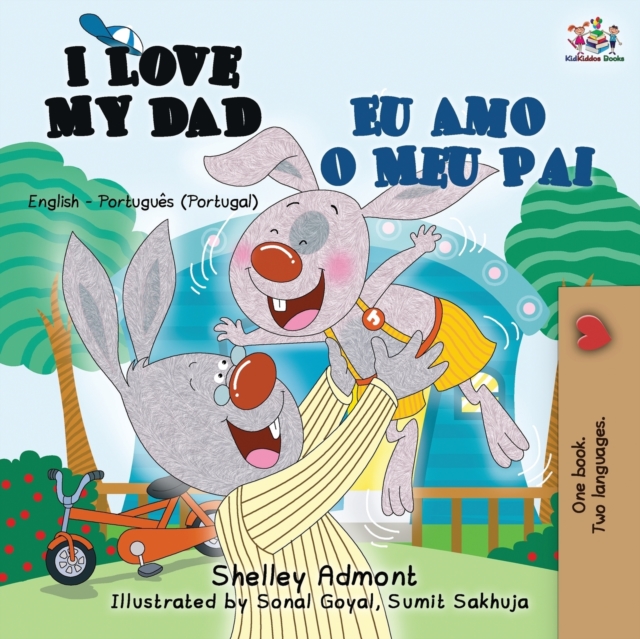 I Love My Dad Eu Amo o Meu Pai : English Portuguese - Portugal Bilingual Book, Paperback / softback Book