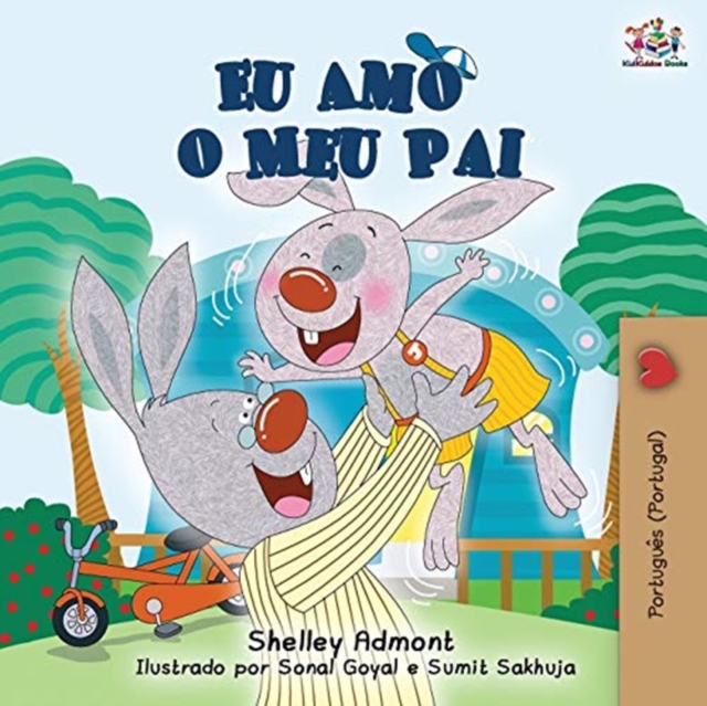 Eu Amo o Meu Pai : I Love My Dad (Portuguese - Portugal edition), Paperback / softback Book