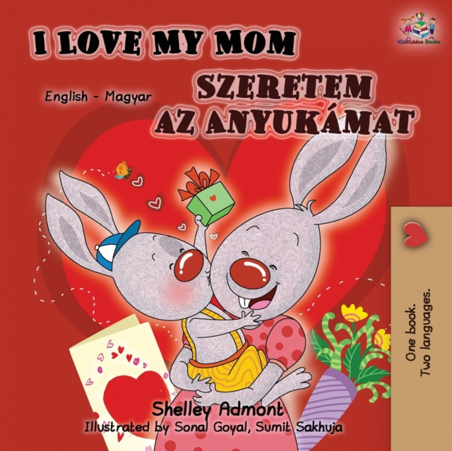 I Love My Mom (English Hungarian Bilingual Book), Paperback / softback Book