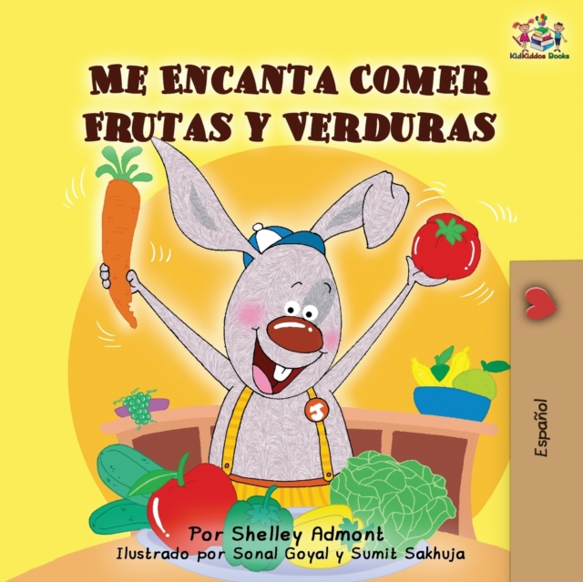 Me Encanta Comer Frutas y Verduras : I Love to Eat Fruits and Vegetables -Spanish Edition, Paperback / softback Book