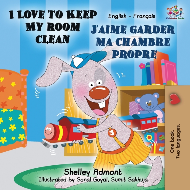 I Love to Keep My Room Clean J'aime garder ma chambre propre : English French Bilingual Book, Paperback / softback Book