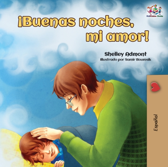 ?Buenas noches, mi amor! : Goodnight, My Love! - Spanish edition, Paperback / softback Book