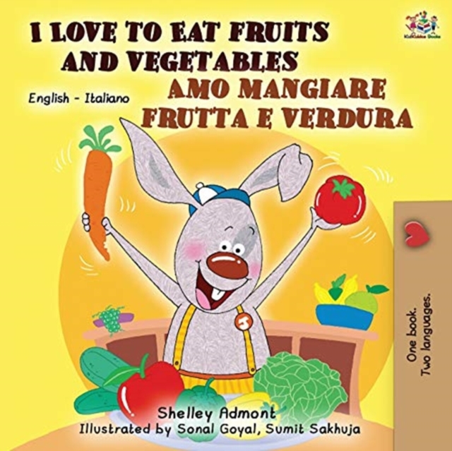 I Love to Eat Fruits and Vegetables Amo mangiare frutta e verdura : English Italian Bilingual Book, Paperback / softback Book
