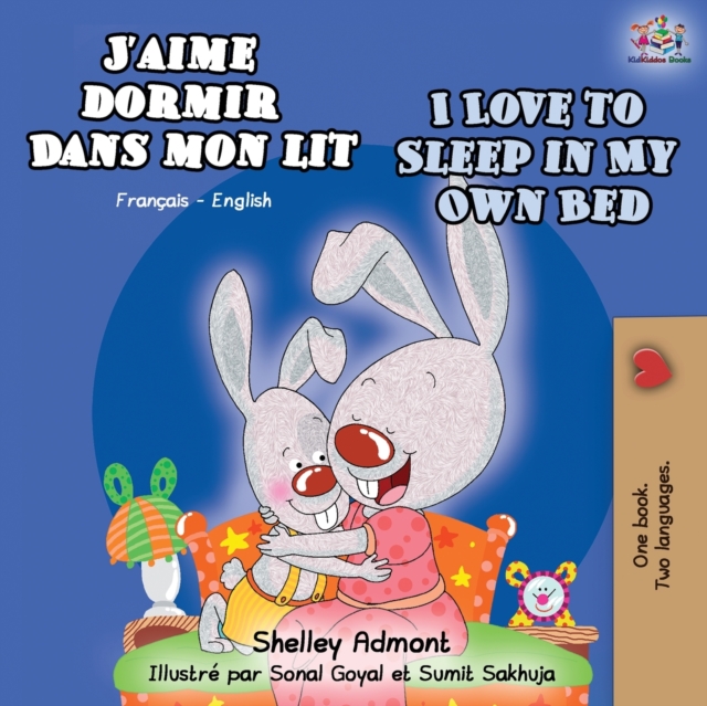 J'aime dormir dans mon lit I Love to Sleep in My Own Bed : French English Bilingual Book, Paperback / softback Book
