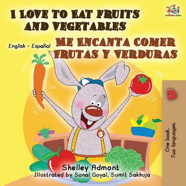 I Love to Eat Fruits and Vegetables Me Encanta Comer Frutas y Verduras : English Spanish Bilingual Book, Paperback / softback Book