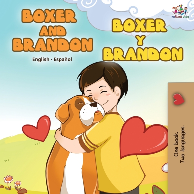 Boxer and Brandon Boxer y Brandon : English Spanish Bilingual Book, Paperback / softback Book