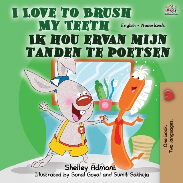I Love to Brush My Teeth Ik hou ervan mijn tanden te poetsen : English Dutch Bilingual Book, Paperback / softback Book