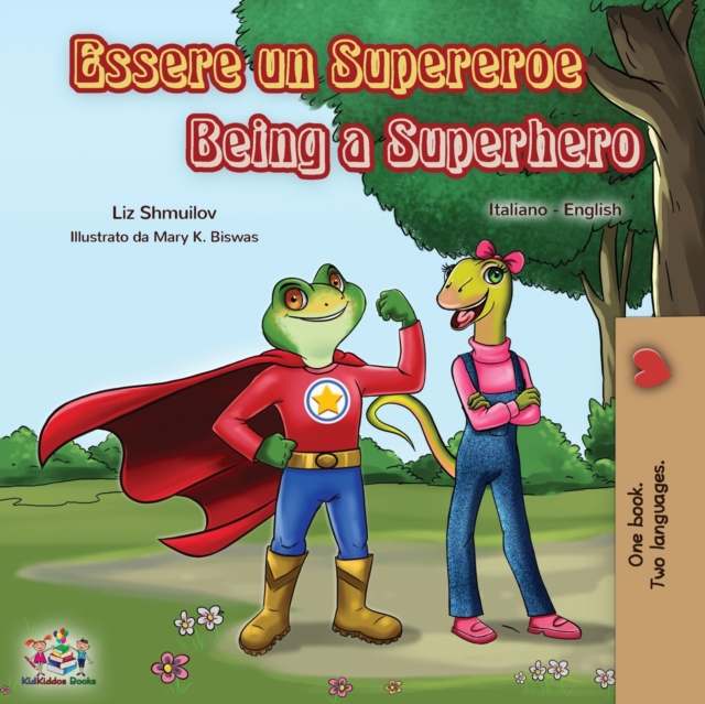 Essere un Supereroe Being a Superhero : Italian English Bilingual Book, Paperback / softback Book