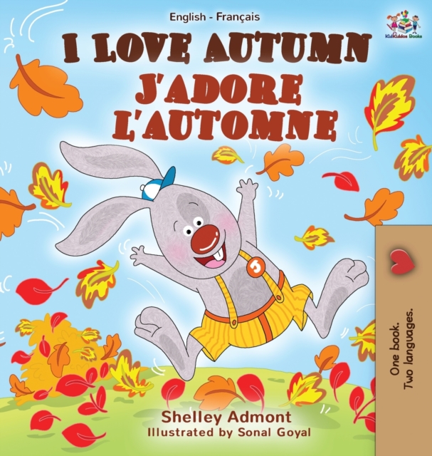 I Love Autumn J'adore l'automne : English French Bilingual Book, Hardback Book