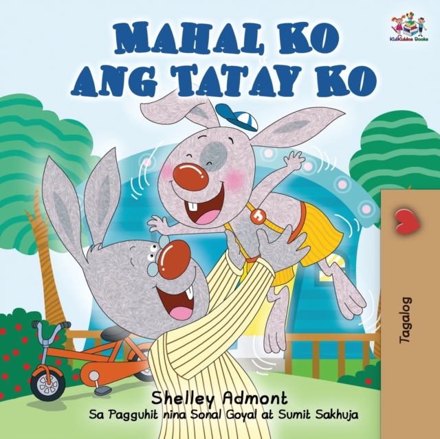 Mahal Ko ang Tatay Ko : I Love My Dad (Tagalog Edition), Paperback / softback Book