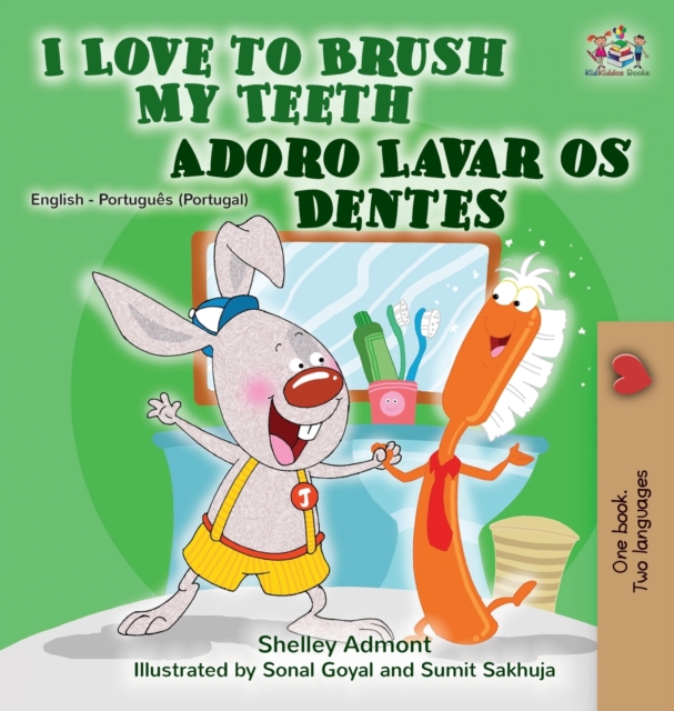 I Love to Brush My Teeth (English Portuguese Bilingual Book - Portugal), Hardback Book