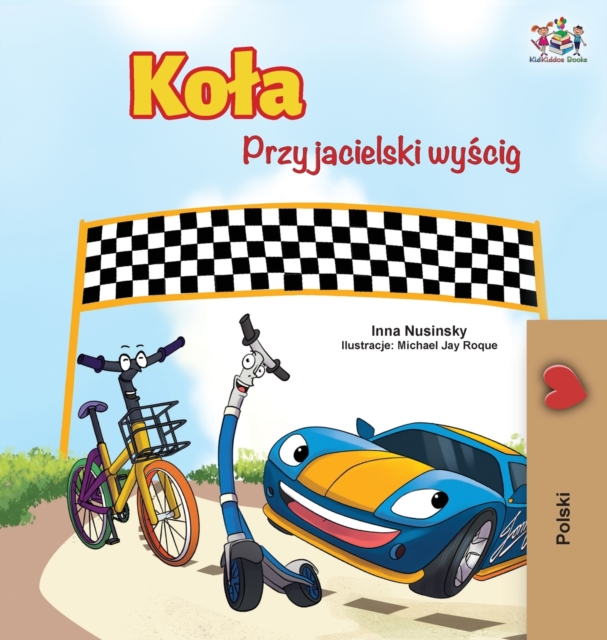 The Wheels -The Friendship Race (Polish Edition), Hardback Book